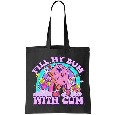 Fill My Bum With Cum Funny Donut Embarrassing Adult Humor Bag