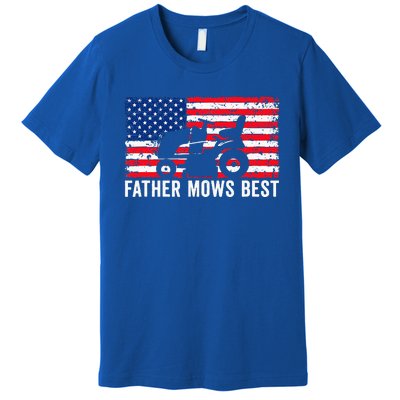 Father Mows Best Lawn Care Dad Mowing Patriotic Premium T-Shirt