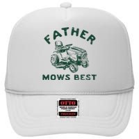 Father Mows Best High Crown Mesh Back Trucker Hat