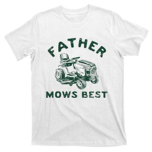 Father Mows Best T-Shirt