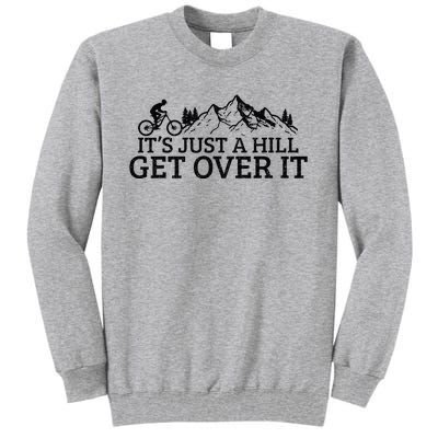 Funny Mountain Bike MTB Cycling Biking Biker Cyclist Gift Tall Sweatshirt