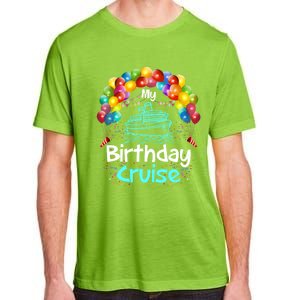 Festive My Birthday Cruise Ship Party And Gift Adult ChromaSoft Performance T-Shirt