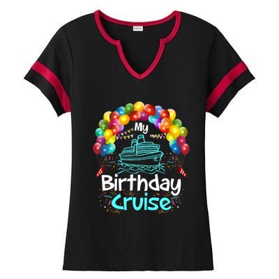 Festive My Birthday Cruise Ship Party And Gift Ladies Halftime Notch Neck Tee