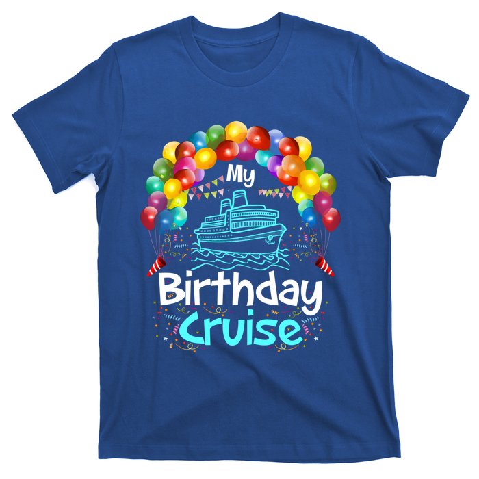 Festive My Birthday Cruise Ship Party And Gift T-Shirt