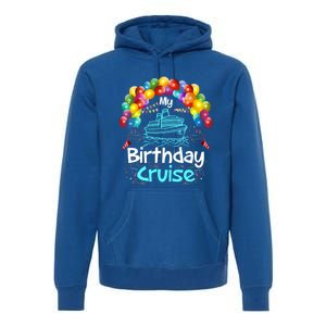 Festive My Birthday Cruise Ship Party And Gift Premium Hoodie