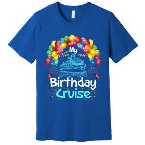 Festive My Birthday Cruise Ship Party And Gift Premium T-Shirt