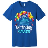 Festive My Birthday Cruise Ship Party And Gift Premium T-Shirt