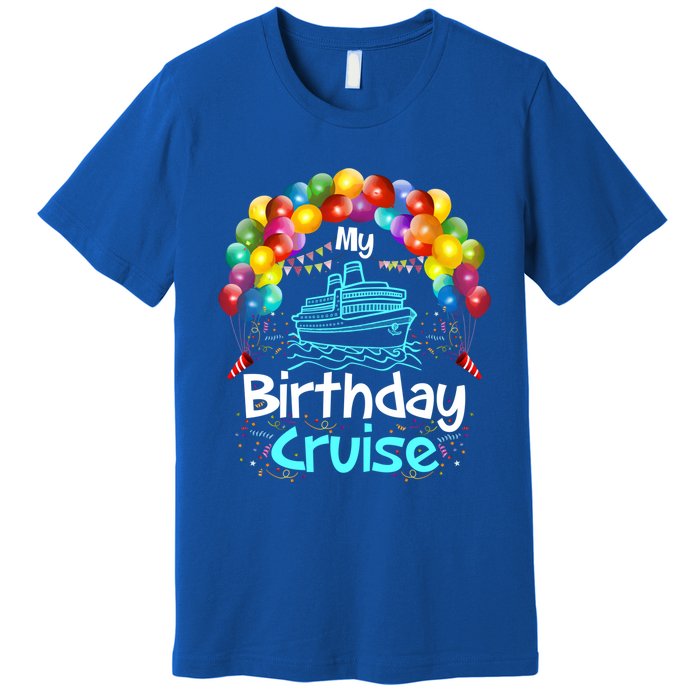 Festive My Birthday Cruise Ship Party And Gift Premium T-Shirt