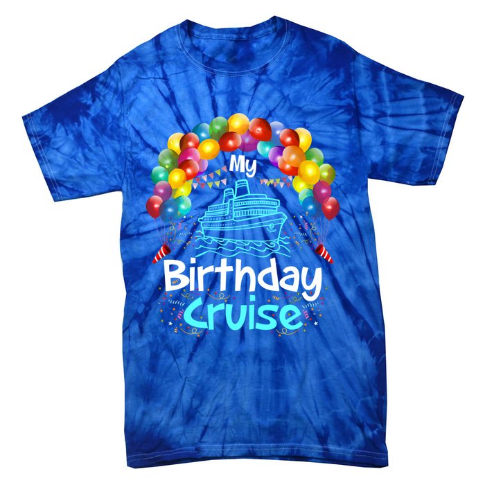 Festive My Birthday Cruise Ship Party And Gift Tie-Dye T-Shirt