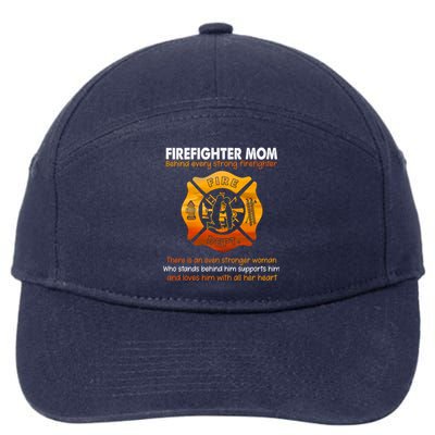 Firefighter Mom Behind Every Strong Firefighter Meaningful Gift 7-Panel Snapback Hat