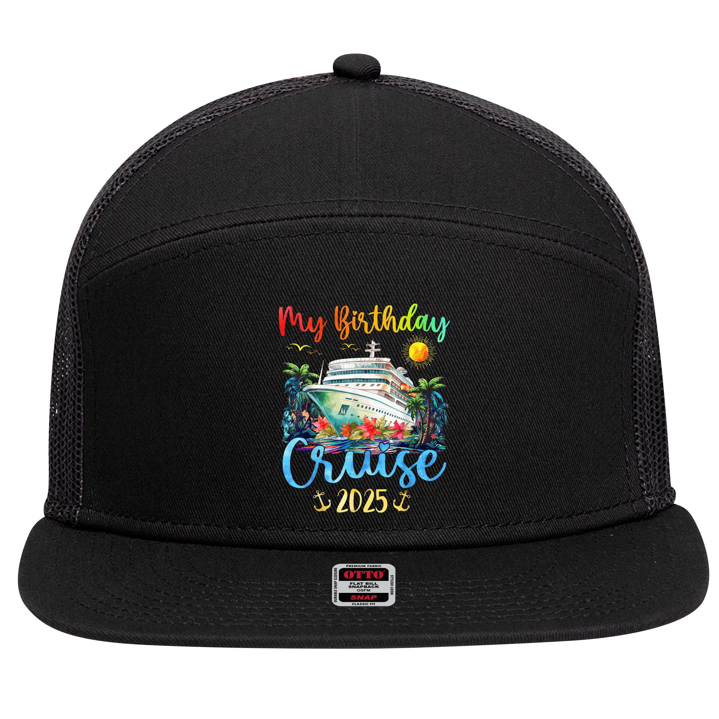 Festive My Birthday Cruise Ship Party 2025 7 Panel Mesh Trucker Snapback Hat