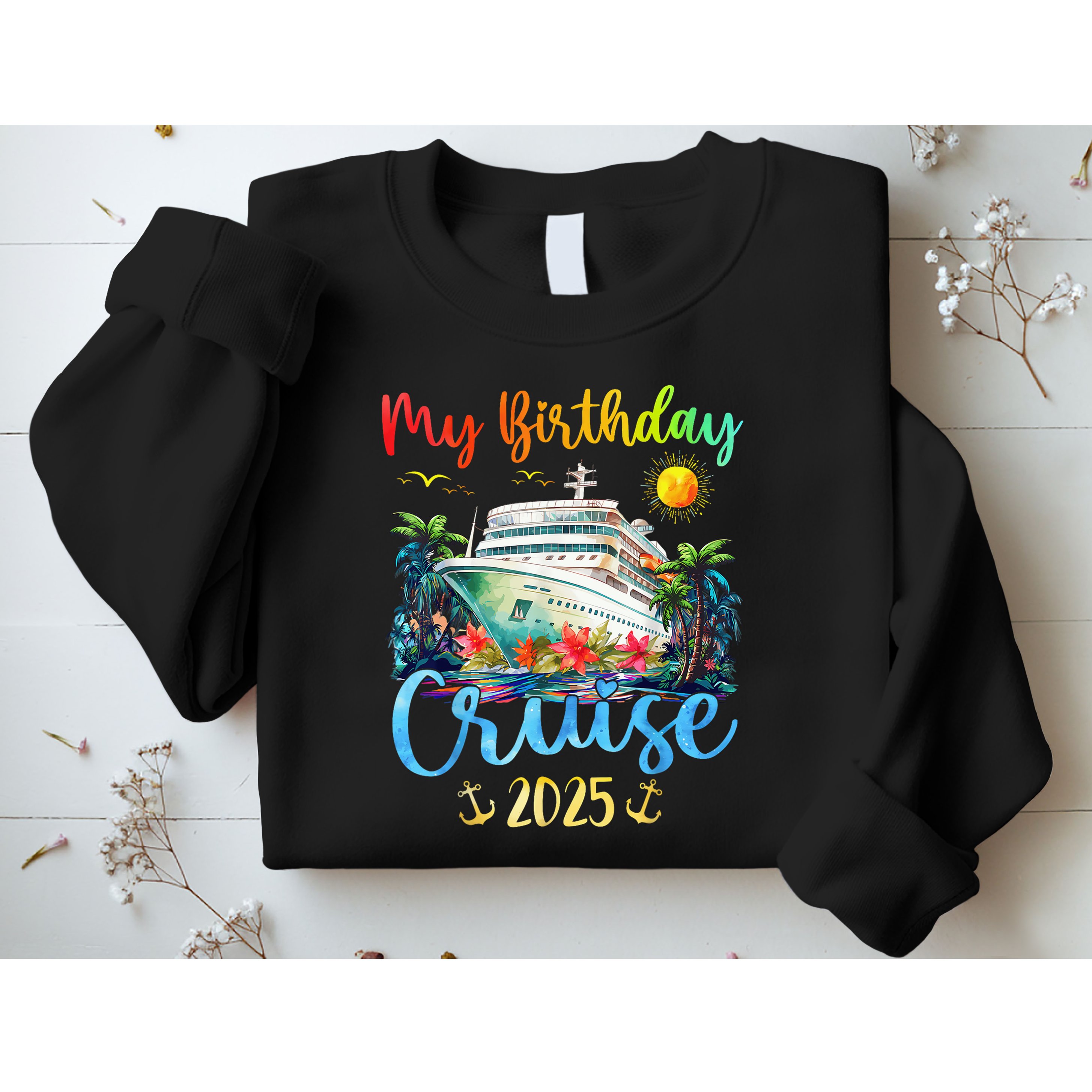 Festive My Birthday Cruise Ship Party 2025 Sweatshirt
