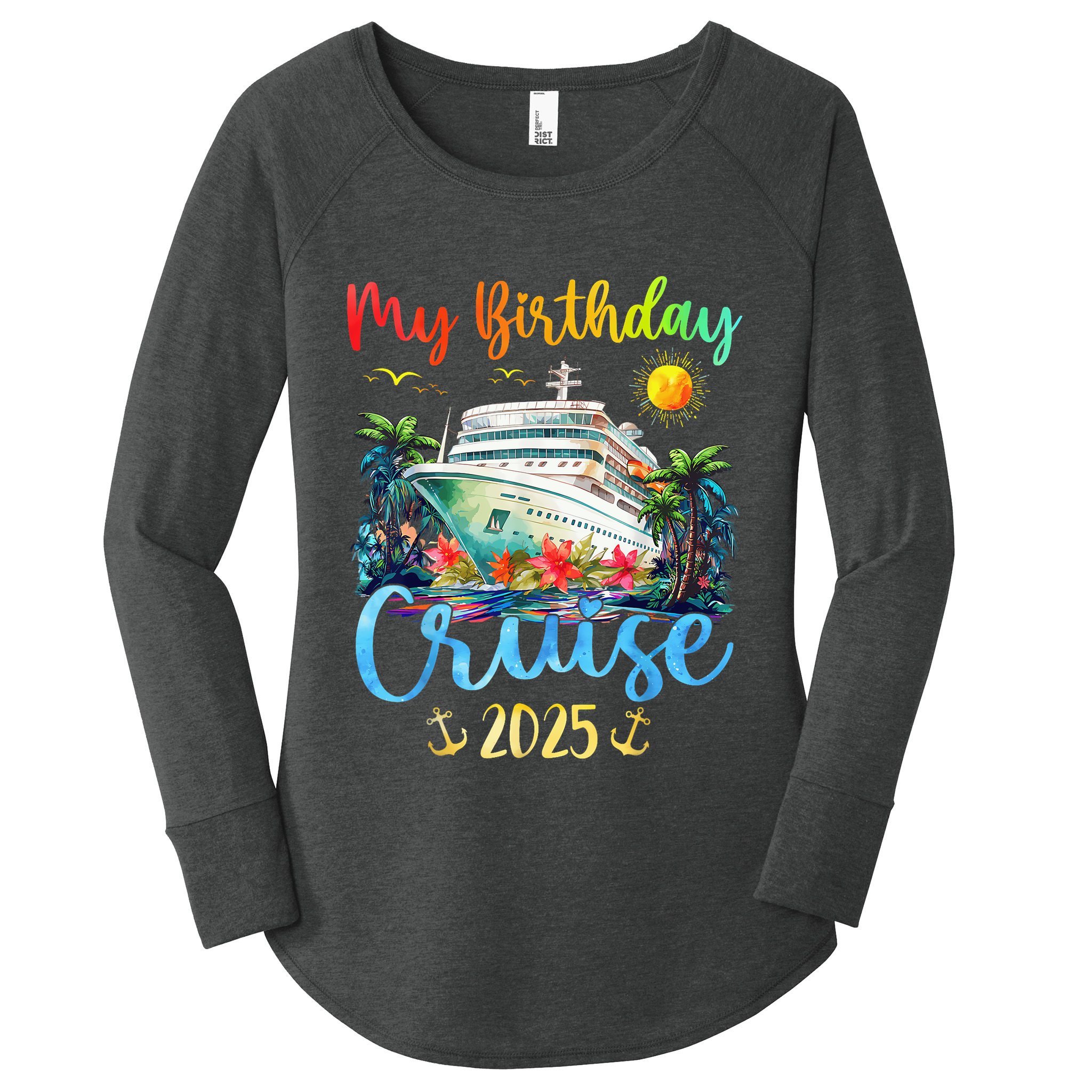 Festive My Birthday Cruise Ship Party 2025 Women's Perfect Tri Tunic Long Sleeve Shirt