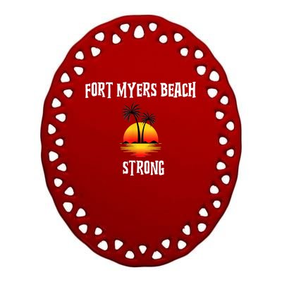 Fort Myers Beach Strong Community Strength Prayer Support Ceramic Oval Ornament