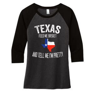 Feed me brisket and tell me I'm pretty Love Texas BBQ Women's Tri-Blend 3/4-Sleeve Raglan Shirt