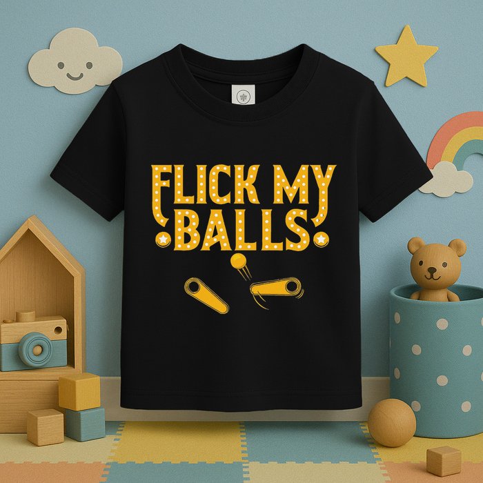 Flick My Balls Retro Vintage Multiball Pinball Arcade Game Toddler T-Shirt