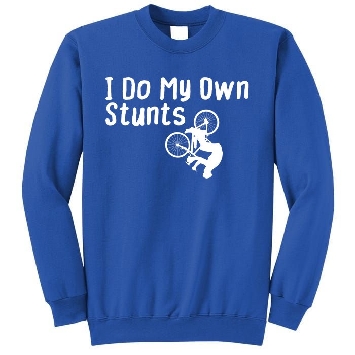 Funny Mountain Biking I Do My Own Stunts Cycling Bikers Gift Sweatshirt