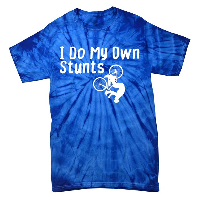 Funny Mountain Biking I Do My Own Stunts Cycling Bikers Gift Tie-Dye T-Shirt