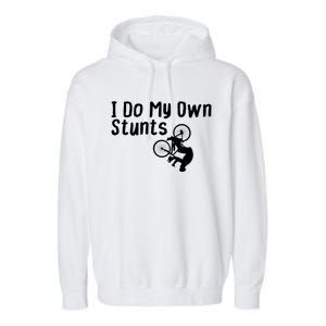 Funny Mountain Biking I Do My Own Stunts Cycling Bikers Gift Garment-Dyed Fleece Hoodie