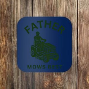 Father Mows Best Family Daddy Dad Coaster