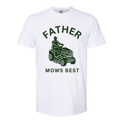 Father Mows Best Family Daddy Dad Softstyle CVC T-Shirt