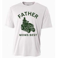 Father Mows Best Family Daddy Dad Cooling Performance Crew T-Shirt