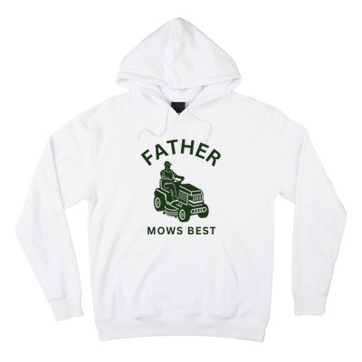 Father Mows Best Family Daddy Dad Hoodie