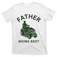 Father Mows Best Family Daddy Dad T-Shirt