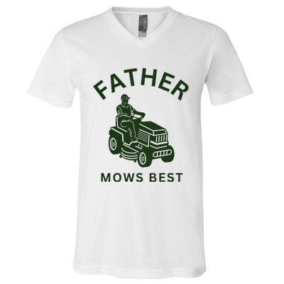 Father Mows Best Family Daddy Dad V-Neck T-Shirt