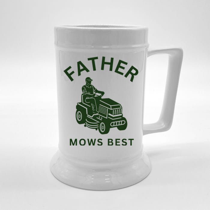 Father Mows Best Family Daddy Dad Beer Stein