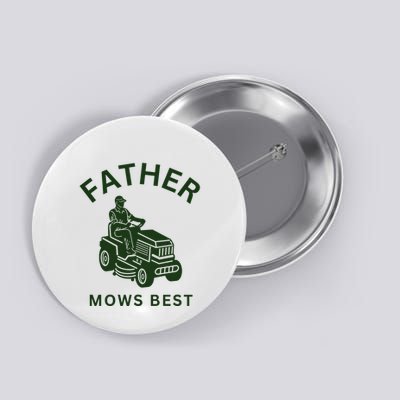 Father Mows Best Family Daddy Dad Button