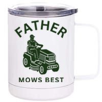 Father Mows Best Family Daddy Dad 12 oz Stainless Steel Tumbler Cup