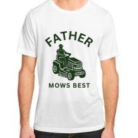 Father Mows Best Family Daddy Dad Adult ChromaSoft Performance T-Shirt