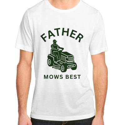 Father Mows Best Family Daddy Dad Adult ChromaSoft Performance T-Shirt