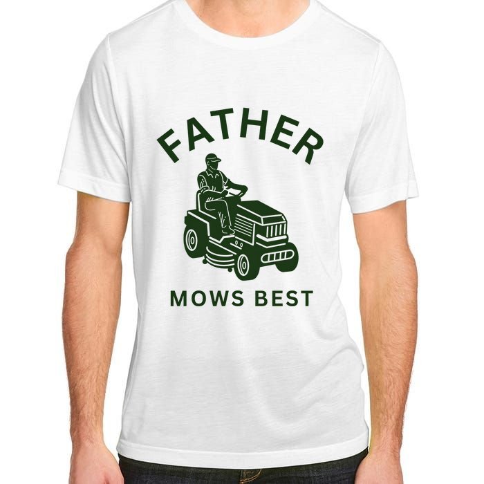 Father Mows Best Family Daddy Dad Adult ChromaSoft Performance T-Shirt