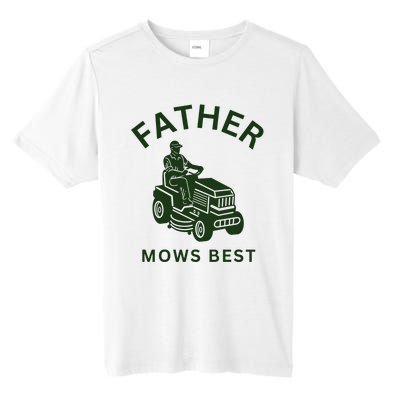 Father Mows Best Family Daddy Dad Tall Fusion ChromaSoft Performance T-Shirt