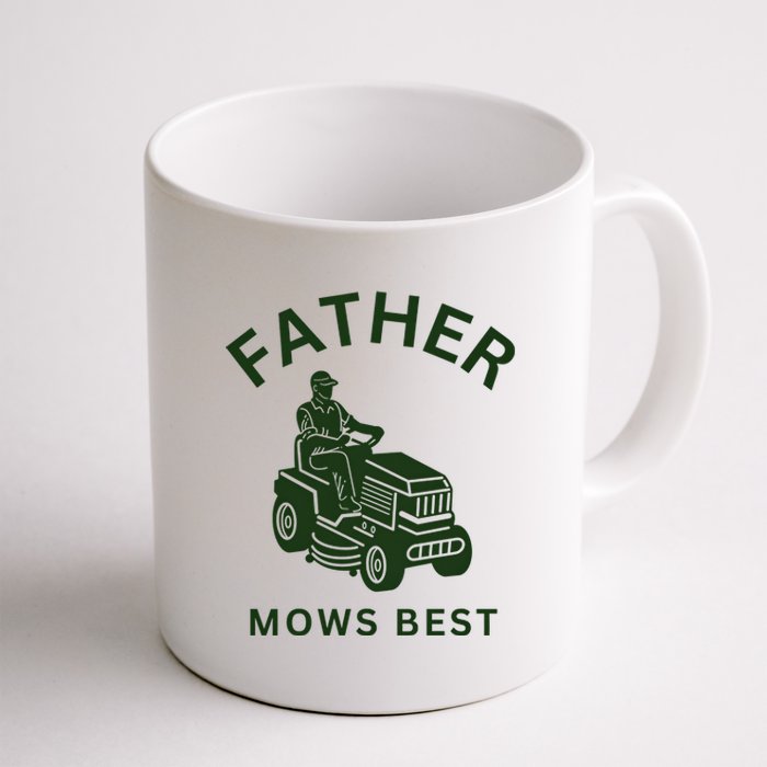 Father Mows Best Family Daddy Dad Coffee Mug