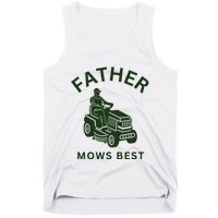 Father Mows Best Family Daddy Dad Tank Top