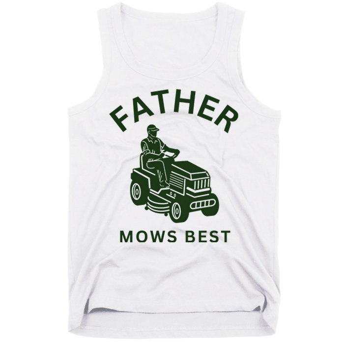 Father Mows Best Family Daddy Dad Tank Top