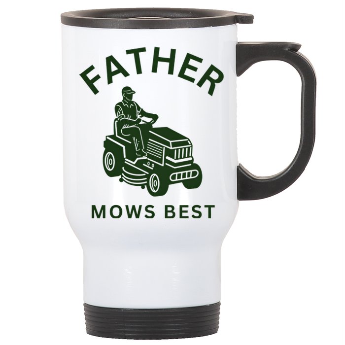 Father Mows Best Family Daddy Dad Stainless Steel Travel Mug