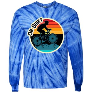 Funny Mountain Biking Saying Oh Shift Bike Pun Cyclist Gift Tie-Dye Long Sleeve Shirt