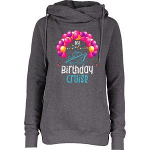 Festive My Birthday Cruise Ship Party Anniversary Womens Funnel Neck Pullover Hood