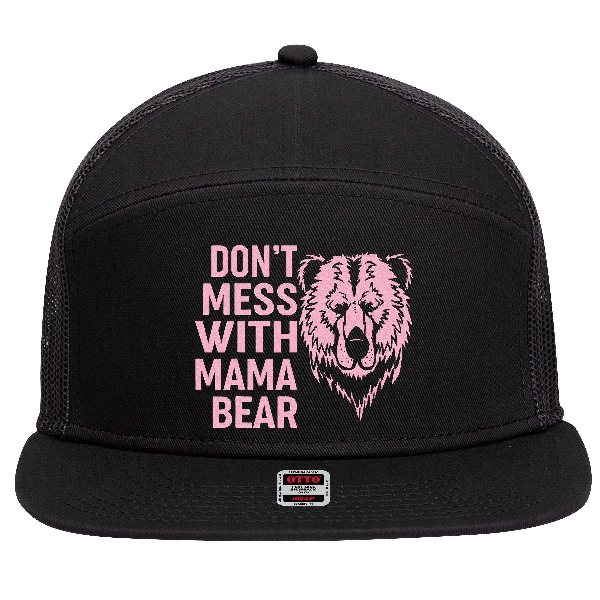 Funny Mama Bear Don't Mess With Mama Bear Mothers Day 7 Panel Mesh Trucker Snapback Hat