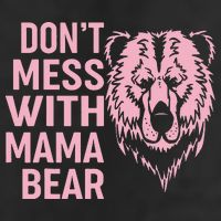 Funny Mama Bear Don't Mess With Mama Bear Mothers Day 7 Panel Mesh Trucker Snapback Hat