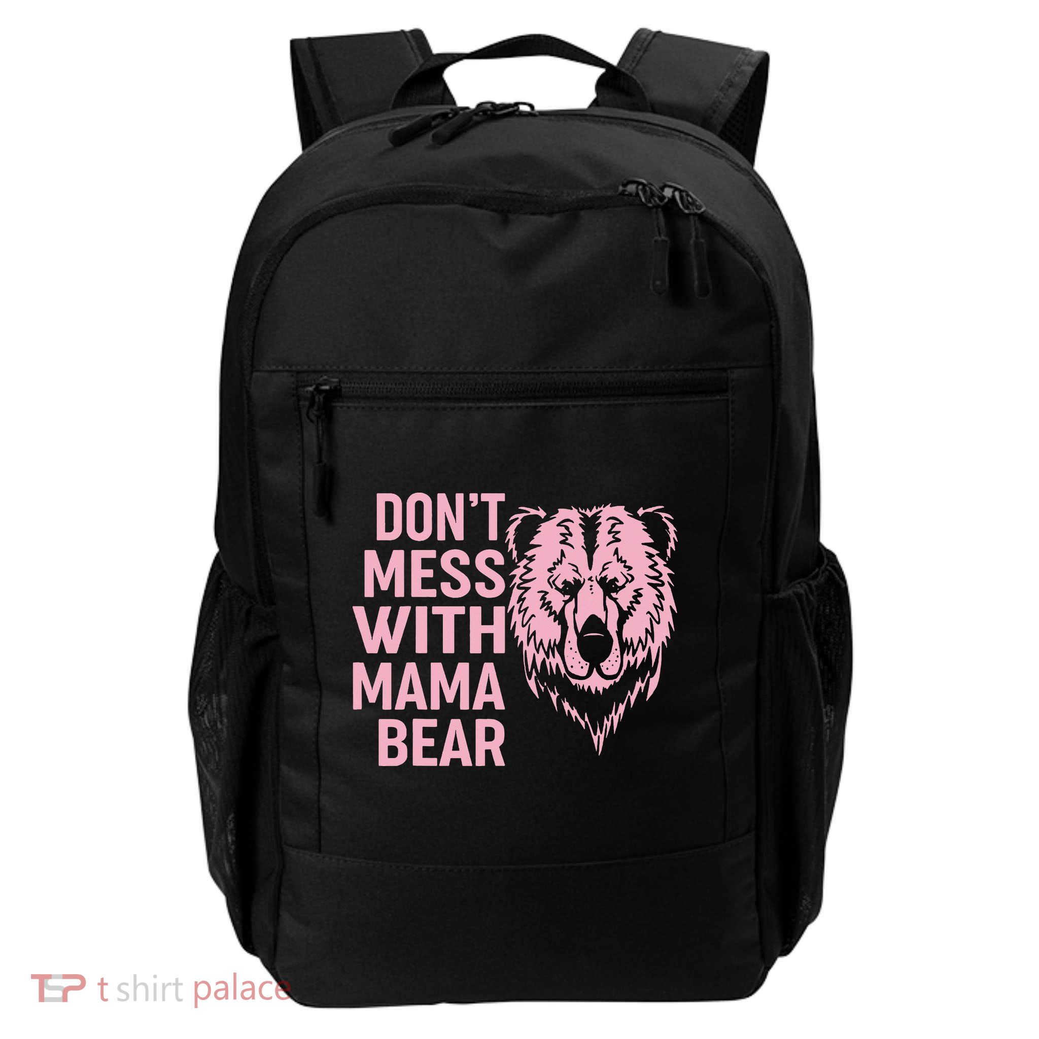 Funny Mama Bear Don't Mess With Mama Bear Mothers Day Backpack