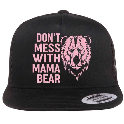 Funny Mama Bear Don't Mess With Mama Bear Mothers Day Flatbill Hat