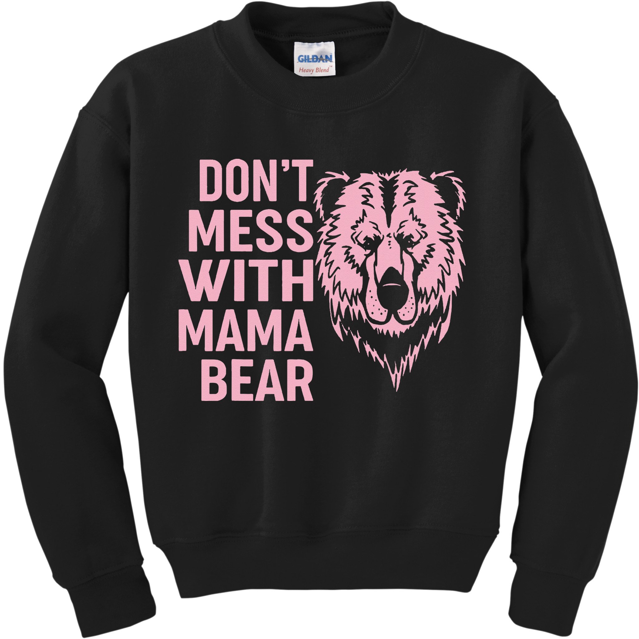 Funny Mama Bear Don't Mess With Mama Bear Mothers Day Kids Sweatshirt