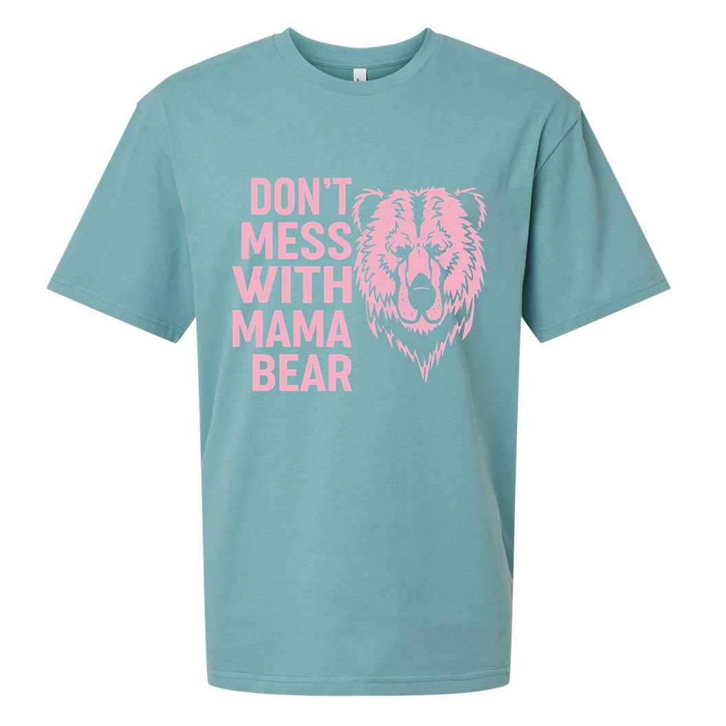 Funny Mama Bear Don't Mess With Mama Bear Mothers Day Sueded Cloud Jersey T-Shirt