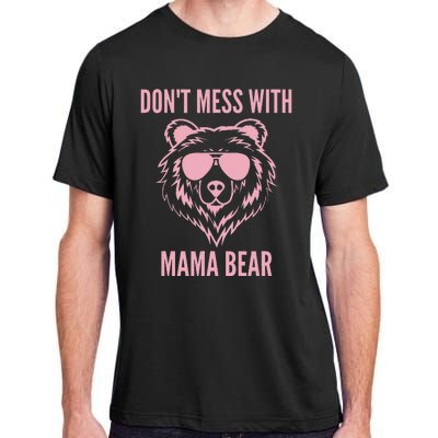 Funny Mama Bear Wo Don't Mess with Mama Bear Mother's Day Adult ChromaSoft Performance T-Shirt