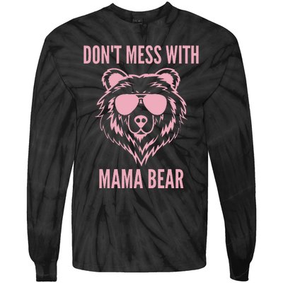 Funny Mama Bear Wo Don't Mess with Mama Bear Mother's Day Tie-Dye Long Sleeve Shirt